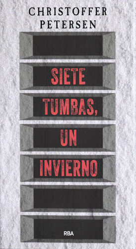 SIETE TUMBAS, UN INVIERNO