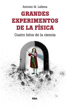 GRANDES EXPERIMENTOS DE LA FISICA.RBA-RUST