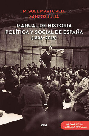 MANUAL DE HISTORIA POLITICA Y SOCIAL DE ESPAÑA (1808-2018)