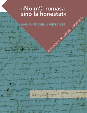 NO MA ROMASA SINO LA HONESTAT CATALAN