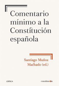 COMENTARIO MINIMO A LA CONSTITUCION ESPAÑOLA.CRITICA-DURA