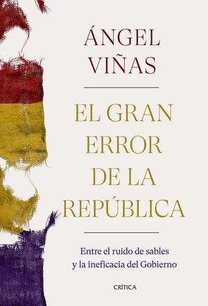 EL GRAN  ERROR DE LA REPUBLICA