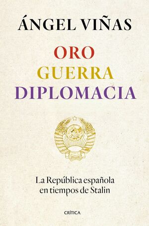 ORO, GUERRA, DIPLOMACIA