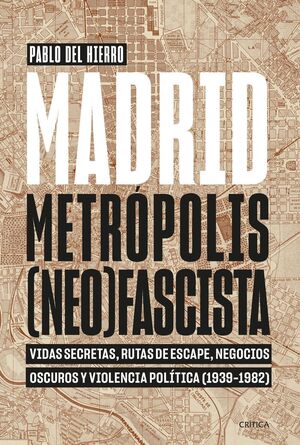 MADRID, METROPOLIS (NEO)FASCISTA