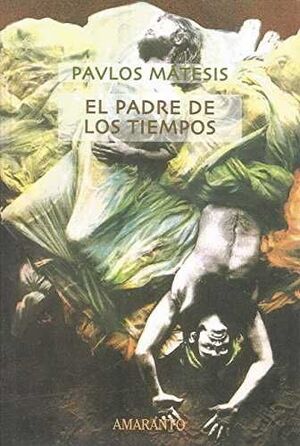 PADRE DE LOS TIEMPOS,EL.AMARANTO