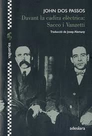 DAVAT LA CADIRA ELECTRICA: SACCO I VANZETTI. ADESIARA-RUST