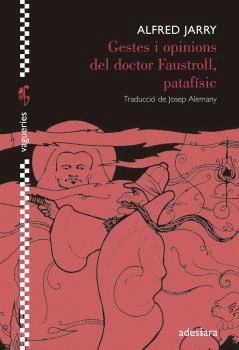 GESTES I OPINIONS DEL DOCTOR FAUSTROLL, PATAFÍSIC.ADESIARA-RUST-14