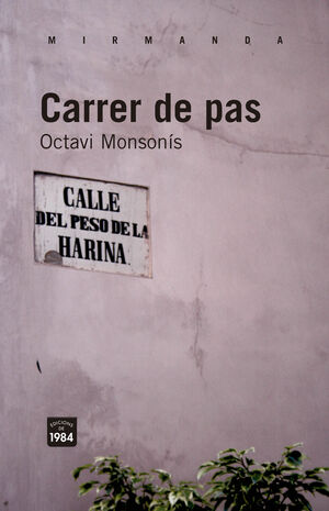 CARRER DE PAS. 1984-RUST