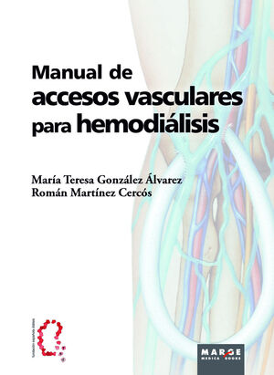 MANUAL DE ACCESOS VASCULARES PARA HEMODIALISIS.MARGE BOOKS-DURA