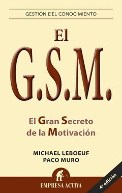 GSM.EL GRAN SECRETO DE LA MOTIVACION.EMPRESA ACTIVA-.RUST