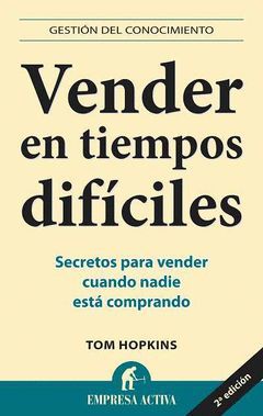 VENDER EN TIEMPOS DIFICILES-EMPRESA -GESTION DEL CONOCIMIENTO