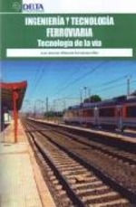 INGENIERIA Y TECNOLOGIA FERROVIARIA TECNOLOGIA DE LA VIA