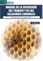 MANUAL DE LA SOCIOLOGIA DEL TRABAJO Y DE LAS RELACIONES LABORALES