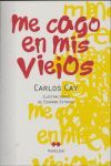ME CAGO EN MIS VIEJOS