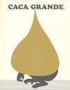 CACA GRANDE