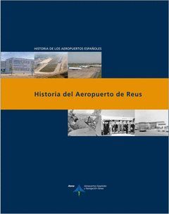 HISTORIA DEL AEROPUERTO DE REUS