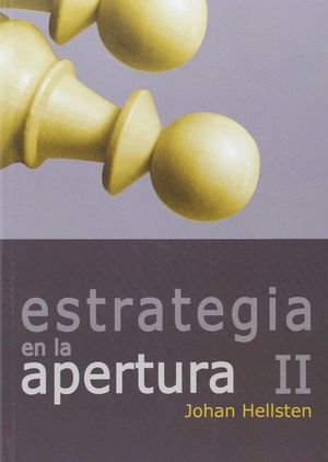 ESTRATEGIA EN LAS APERTURAS-II-CASA DEL AJEDRE