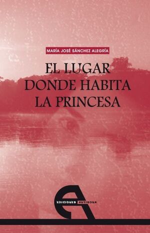 EL LUGAR DONDE HABITA LA PRINCESA