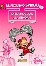 PEQUEÑO SPIROU 01 DI BUENOS DIAS A SEÑOR