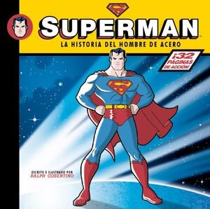 SUPERMAN LA HISTORIA DEL HOMBRE DE ACERO