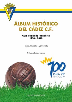 ALBUM HISTORICO DEL CADIZ CF GUIA OFICIA