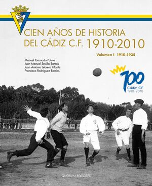 CIEN AÑOS DE HISTORIA DEL CADIZ C.F