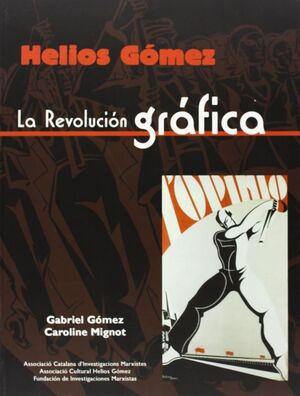 HELIOS GOMEZ, LA REVOLUCION GRAFICA