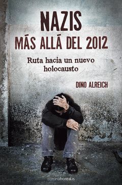 NAZIS MAS ALLA DEL 2012