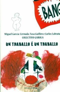 UN TRABALLO É UN TRABALLO