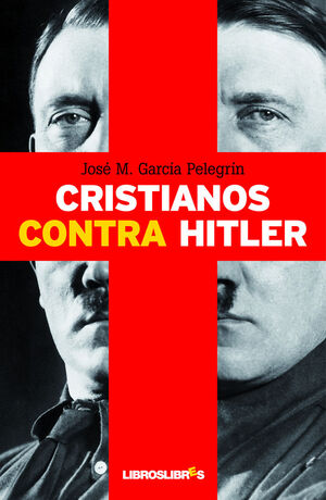CRISTIANOS CONTRA HITLER.LIBROSLIBRES-RUST