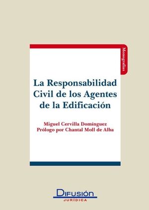 LA RESPONSABILIDAD CIVIL DE LOS AGENTES DE LA EDIFICACION