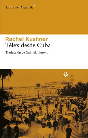 TELEX DESDE CUBA.LIBROS DEL ASTEROIDE-80-RUST