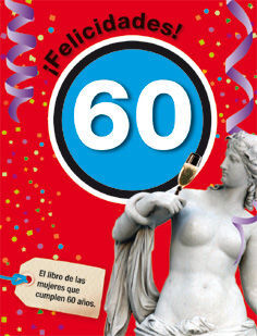 FELICIDADES 60.MUJER.ACV-CARTONE