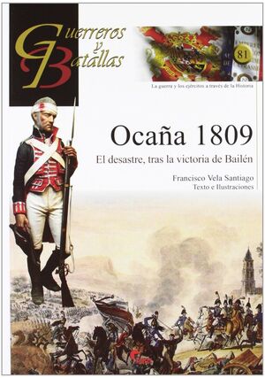 G Y B 81: OCAÑA 1809. EL DESASTRE TRAS LA VICTORIA DE BAILEN