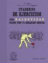 CUADERNO DE EJERCICIOS PARA RALENTIZAR CUANDO TODO VA DEMASIADO DEPRISA