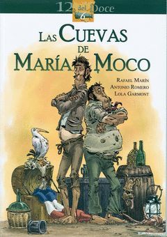 6. LAS CUEVAS DE MARIA MOCO. COMIC. 12 DEL DOCE