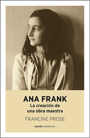 ANA FRANK. LA CREACION DE UNA OBRA MAESTRA. DUOMO-RUST
