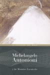 MICHELANGELO ANTONIONI Y LAS MONTAÑAS ENCANTADAS.MAIA