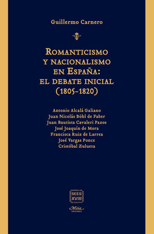 ROMANTICISMO Y NACIONALISMO EN ESPAÑA: EL DEBATE INICIAL (1805-1820)