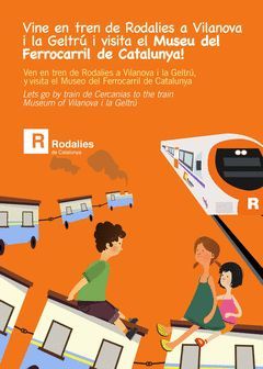 VINE EN TREN DE RODALIES A VILANOVA I LA GELTRÚ I VISITA EL MUSEU DEL FERROCARRI