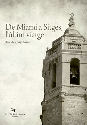 DE MIAMI A SITGES, L'ÚLTIM VIATGE