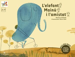 L'ELEFANT MAINÚ I L'AMISTAT