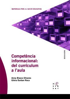 COMPETÈNCIA INFORMACIONAL. DEL CURRÍCULUM A L´AULA