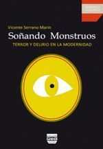 SOÑANDO MONSTRUOS TERROR Y DELIRIO EN LA MODERNIDAD