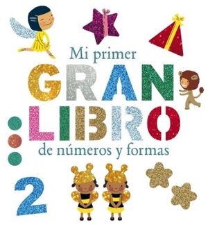 MI PRIMER GRAN LIBRO DE NUMEROS Y FORMAS