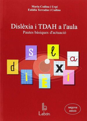 DISLEXIA I TDAH A L'AULA.LEBON-PAUTES BASIQUES D'ACTUACIO-