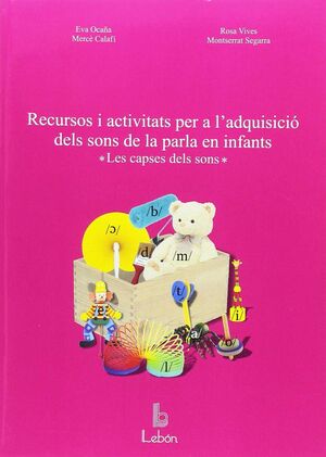 RECURSOS I ACTIVITATS PER A L'ADQUISICIÓ DELS SONS DE LA PARLA EN INFANTS.