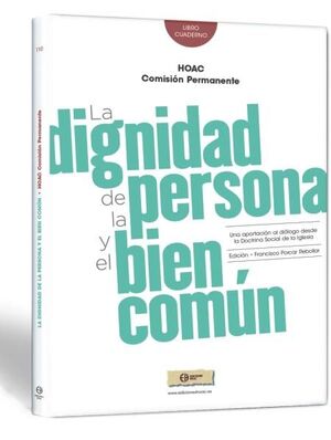 LA DIGNIDAD DE LA PERSONA Y EL BIEN COMÚN