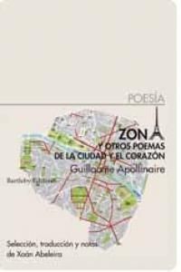 ZONA Y OTROS POEMAS DE LA CIUDAD Y EL CORAZON.BARTLEBY-RUST