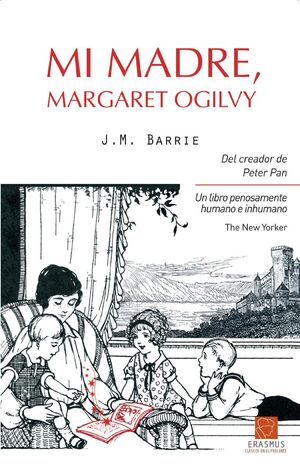 MI MADRE, MARGARET OGILVY. ERASMUS-RUST